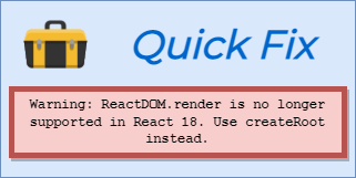 Fix the ReactDOM.render is no longer supported in React 18